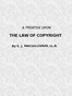 A Treatise Upon the Law of Copyright in the United Kingdom and the Dominions of the Crown,