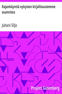 Rajankäyntiä nykyisen kirjallisuutemme suunnista
