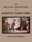 The Military Adventures of Johnny Newcome