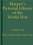 Harper's Pictorial Library of the World War, Volume XII :  The Great Results of the War