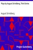 Plays by August Strindberg, Third Series