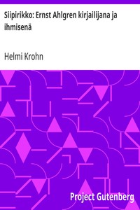 Siipirikko: Ernst Ahlgren kirjailijana ja ihmisenä