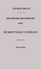 The Remarkable History of the Hudson's Bay Company