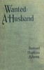 Wanted: A Husband. A Novel