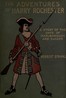 The Adventures of Harry Rochester: A Tale of the Days of Marlborough and Eugene