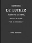 Mémoires de Luther écrits par lui-même, Tome II