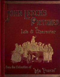 John Leech's Pictures of Life and Character, Volume 3 (of 3)