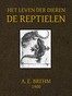 Het Leven der Dieren. Derde Deel, Hoofdstuk 1 tot 4, De Kruipende Dieren