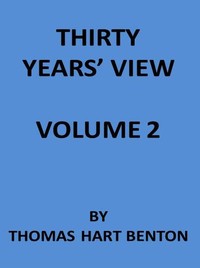 Thirty Years' View (Vol. 2 of 2)