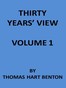 Thirty Years' View (Vol. 1 of 2)