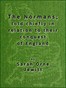 The Normans; told chiefly in relation to their conquest of England