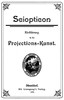 Sciopticon: Einführung in die Projections-Kunst