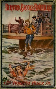 Bernard Brooks' Adventures: The Experience of a Plucky Boy