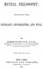 Mental Philosophy: Including the Intellect, Sensibilities, and Will