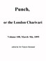 Punch, or the London Charivari, Volume 108, March 9th 1895