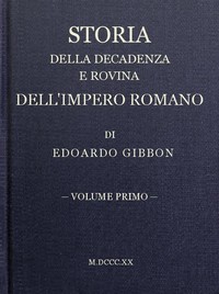 Storia della decadenza e rovina dell'impero romano, volume 01