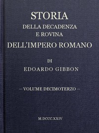 Storia della decadenza e rovina dell'impero romano, volume 13