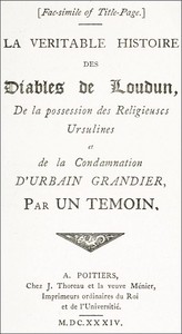The History of the Devils of Loudun, Volumes I-III