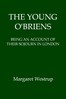 The Young O'Briens: Being an Account of Their Sojourn in London
