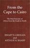 From the Cape to Cairo: The First Traverse of Africa from South to North