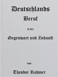 Deutschlands Beruf in der Gegenwart und Zukunft