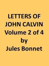 Letters of John Calvin, Volume II