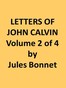 Letters of John Calvin, Volume II