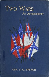 Two Wars: An Autobiography of General Samuel G. French