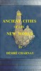 The Ancient Cities of the New World