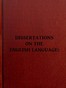 Dissertations on the English Language, with Notes, Historical and Critical;