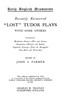 Recently Recovered "Lost" Tudor Plays with some others