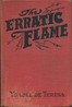 The erratic flame