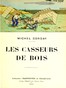 Les casseurs de bois