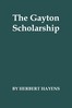 The Gayton Scholarship: A School Story