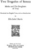 Two Tragedies of Seneca: Medea and The Daughters of Troy