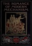 The Romance of Modern Mechanism