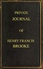 Private Journal of Henry Francis Brooke
