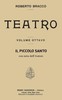 Il piccolo santo: Dramma in cinque atti