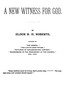 A New Witness for God (Volume 1 of 3)