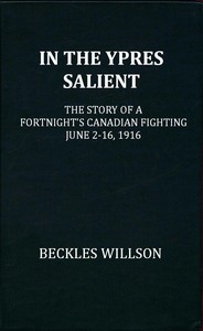 In the Ypres Salient :  the story of a fortnight's Canadian fighting, June 2-16, 1916