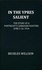 In the Ypres Salient :  the story of a fortnight's Canadian fighting, June 2-16, 1916
