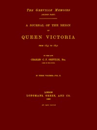 The Greville Memoirs, Part 2 (of 3), Volume 2 (of 3)