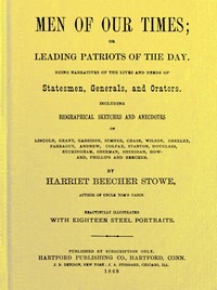 Men of Our Times; Or, Leading Patriots of the Day