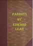Illustrations of the Family of Psittacidæ, or Parrots