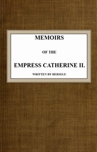 Memoirs of the Empress Catherine II.