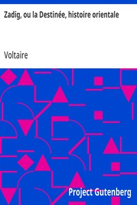 Zadig, ou la Destinée, histoire orientale