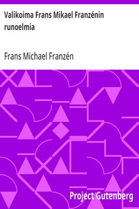 Valikoima Frans Mikael Franzénin runoelmia