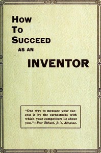 How to Succeed as an Inventor