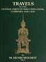 Travels in the Central Parts of Indo-China (Siam), Cambodia, and Laos (Vol. 1 of 2)