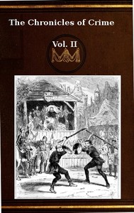 The Chronicles of Crime or The New Newgate Calendar. v. 2/2